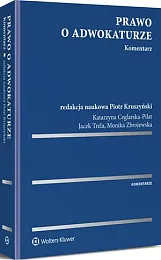 Prawo o adwokaturze. KomentarzKatarzyna Ceglarska-Piłat