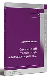 Odpowiedzialność członków zarządu za zobowiązania spółki,Aleksander Kappes