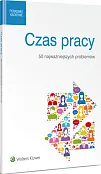 Czas pracy. 50 najważniejszych problemów Czas pracy. 50 najważniejszych problemów