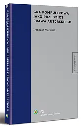 Gra komputerowa jako przedmiot prawa autorskiego