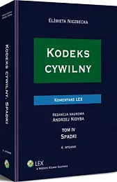 Kodeks cywilny. Komentarz. Spadki. TOM IVAndrzej Kidyba