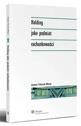 Holding jako podmiot rachunkowościJoanna Toborek-Mazur Holding jako podmiot rachunkowościJoanna Toborek-Mazur