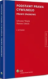 Podstawy prawa cywilnego. Prawo spadkoweSylwester Wójcik Podstawy prawa cywilnego. Prawo spadkoweSylwester Wójcik