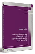 Obowiązki informacyjne spółek publicznych i odpowiedzialność cywilna za ich naruszenie Obowiązki informacyjne spółek publicznych i odpowiedzialność cywilna za ich naruszenie