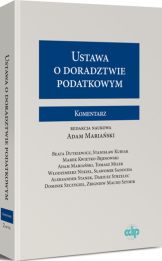 Ustawa o doradztwie podatkowym. Komentarz Ustawa o doradztwie podatkowym. Komentarz