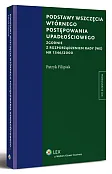 Podstawy wszczęcia wtórnego postępowania upadłościowego Podstawy wszczęcia wtórnego postępowania upadłościowego