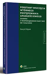 Podstawy wszczęcia wtórnego postępowania upadłościowego Podstawy wszczęcia wtórnego postępowania upadłościowego