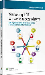 Marketing i PR w czasie rzeczywistym. Jak błyskawicznie dotrzeć do rynku i nawiązać kontakt z klientem