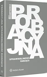 Probacyjna sprawiedliwość karząca Probacyjna sprawiedliwość karząca
