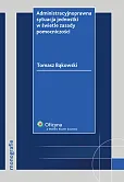 Administracyjnoprawna sytuacja jednostki w świetle zasady pomocniczości Administracyjnoprawna sytuacja jednostki w świetle zasady pomocniczości