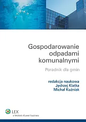 Gospodarowanie odpadami komunalnymi. Poradnik dla gmin 