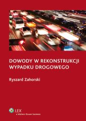 Dowody w rekonstrukcji wypadku drogowego Dowody w rekonstrukcji wypadku drogowego