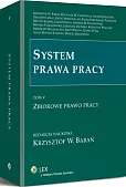 System prawa pracy. TOM V. Zbiorowe prawo pracy System prawa pracy. TOM V. Zbiorowe prawo pracy