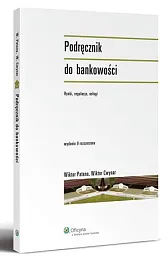 Podręcznik do bankowości. Rynki, regulacje, usługiWiktor Cwynar