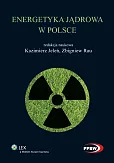 Energetyka jądrowa w Polsce Energetyka jądrowa w Polsce