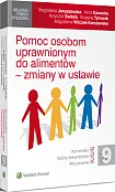 Pomoc osobom uprawnionym do alimentów - zmiany w ustawie Pomoc osobom uprawnionym do alimentów - zmiany w ustawie
