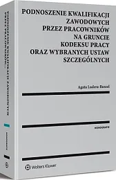 Podnoszenie kwalifikacji zawodowych przez pracowników na,Agata Ludera-Ruszel