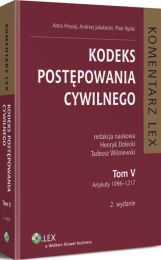 Kodeks postępowania cywilnego. Komentarz. Tom V. Artykuły 1096-1217 Kodeks postępowania cywilnego. Komentarz. Tom V. Artykuły 1096-1217