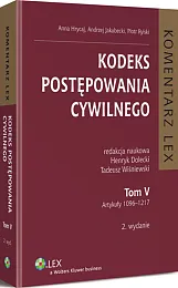 Kodeks postępowania cywilnego. Komentarz. Tom V. Artykuły 1096-1217 Kodeks postępowania cywilnego. Komentarz. Tom V. Artykuły 1096-1217