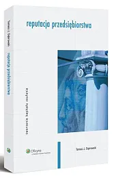 Reputacja przedsiębiorstwa. Tworzenie kapitału zaufaniaTomasz Dąbrowski