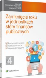 Zamknięcie roku w jednostkach sfery finansów publicznych Zamknięcie roku w jednostkach sfery finansów publicznych