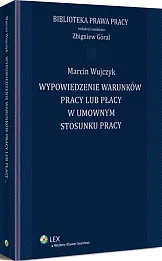 Wypowiedzenie warunków pracy lub płacy w umownym stosunku pracy