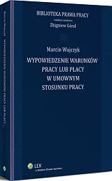 Wypowiedzenie warunków pracy lub płacy w umownym stosunku pracy Wypowiedzenie warunków pracy lub płacy w umownym stosunku pracy