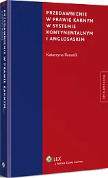Przedawnienie w prawie karnym w systemie kontynentalnym i anglosaskim