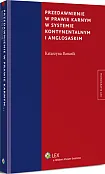 Przedawnienie w prawie karnym w systemie kontynentalnym i anglosaskim Przedawnienie w prawie karnym w systemie kontynentalnym i anglosaskim