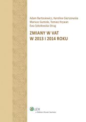 Zmiany w VAT w 2013 i 2014 roku Zmiany w VAT w 2013 i 2014 roku