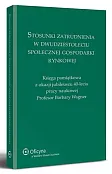 Stosunki zatrudnienia w dwudziestoleciu społecznej gospodarki rynkowej. Księga pamiątkowa z okazji jubileuszu 40-lecia pracy naukowej Profesor Barbary Wagner Stosunki zatrudnienia w dwudziestoleciu społecznej gospodarki rynkowej. Księga pamiątkowa z okazji jubileuszu 40-lecia pracy naukowej Profesor Barbary Wagner