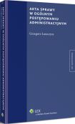 Akta sprawy w ogólnym postępowaniu administracyjnym