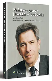 Państwo prawa jeszcze w budowieKrzysztof Sobczak