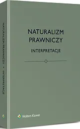 Naturalizm prawniczy. Interpretacje