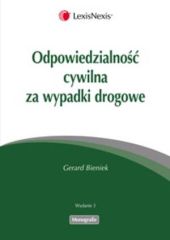 Odpowiedzialność cywilna za wypadki drogowe Odpowiedzialność cywilna za wypadki drogowe