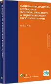 Klauzula rzeczywistego beneficjenta (beneficial ownership) w międzynarodowym prawie podatkowym Klauzula rzeczywistego beneficjenta (beneficial ownership) w międzynarodowym prawie podatkowym