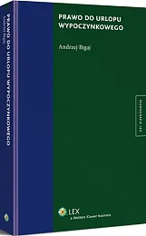 Prawo do urlopu wypoczynkowegoAndrzej Bigaj Prawo do urlopu wypoczynkowegoAndrzej Bigaj