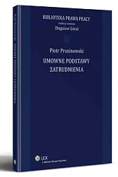 Umowne podstawy zatrudnieniaZbigniew Góral Umowne podstawy zatrudnieniaZbigniew Góral