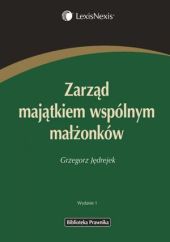 Zarząd majątkiem wspólnym małżonków Zarząd majątkiem wspólnym małżonków