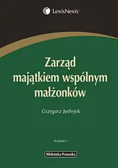 Zarząd majątkiem wspólnym małżonków Zarząd majątkiem wspólnym małżonków