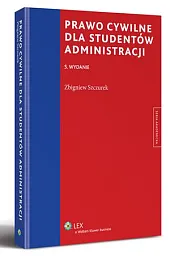 Prawo cywilne dla studentów administracjiZbigniew Szczurek