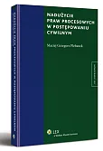 Nadużycie praw procesowych w postępowaniu cywilnym Nadużycie praw procesowych w postępowaniu cywilnym