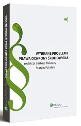 Wybrane problemy prawa ochrony środowiskaMarcin Pchałek Wybrane problemy prawa ochrony środowiskaMarcin Pchałek