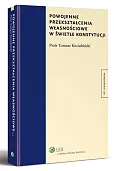 Powojenne przekształcenia własnościowe w świetle konstytucji Powojenne przekształcenia własnościowe w świetle konstytucji
