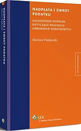 Nadpłata i zwrot podatku. Zagadnienie wspólne,Mariusz Popławski