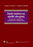 Rada nadzorcza spółki akcyjnej. Powoływanie, kompetencje, funkcjonowanie - aspekty prawne