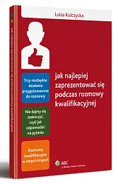 Jak najlepiej zaprezentować się podczas rozmowy kwalifikacyjnej Jak najlepiej zaprezentować się podczas rozmowy kwalifikacyjnej