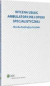 Wycena usług ambulatoryjnej opieki specjalistycznej Wycena usług ambulatoryjnej opieki specjalistycznej