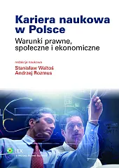 Kariera naukowa w Polsce. Warunki prawne, społeczne i ekonomiczne