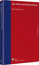 Lęk przed przestępczością Lęk przed przestępczością